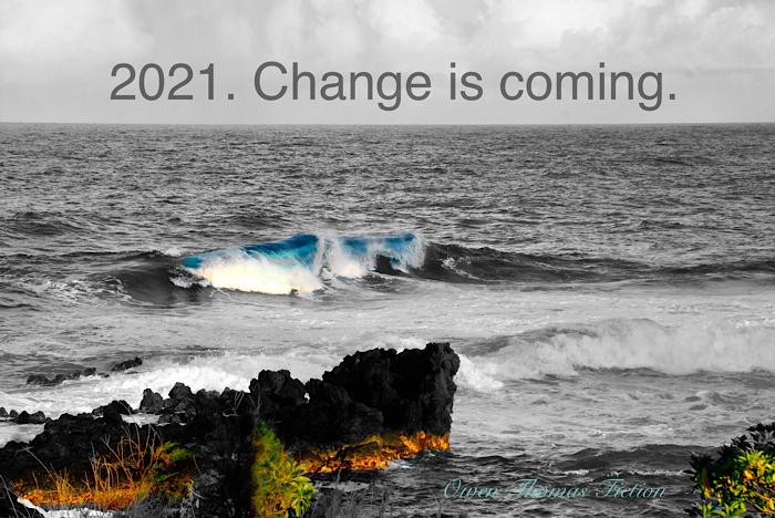 2021. Change is Coming.